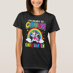 I'm Ready To Crush Kindergarten Unicorn Girls Back T-Shirt