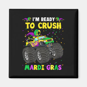 I'm Ready To Crush Mardi Gras Monster Truck Toddle Magnet
