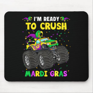 I'm Ready To Crush Mardi Gras Monster Truck Toddle Mouse Pad