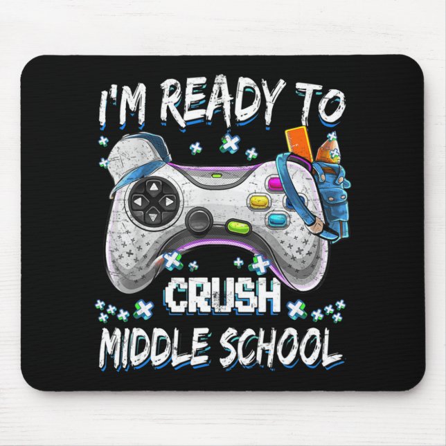 I'm Ready To Crush Middle School Video Game Back t Mouse Pad (Front)
