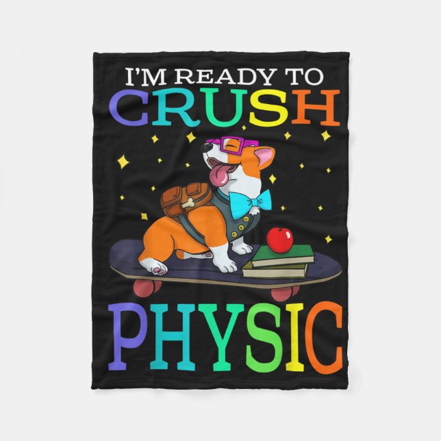 Im Ready To Crush Physic Corgi Back To School  Fleece Blanket (Front)