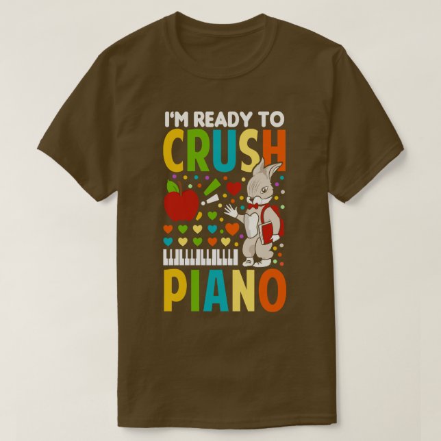 Im Ready To Crush Piano T-Shirt (Design Front)