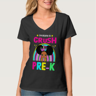I'm Ready To Crush Pre K Black Girl Back To School T-Shirt