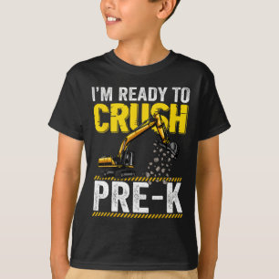 I'm Ready To Crush Pre-K Construction Excavator Bo T-Shirt