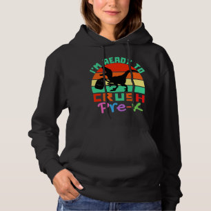 I'M READY TO CRUSH PRE-K - COOL DINOSAUR HOODIE