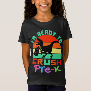 I'M READY TO CRUSH PRE-K - COOL DINOSAUR T-Shirt