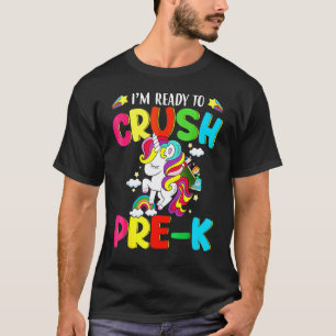 I'm Ready To Crush Pre K Grade Unicorn Kids Back T T-Shirt