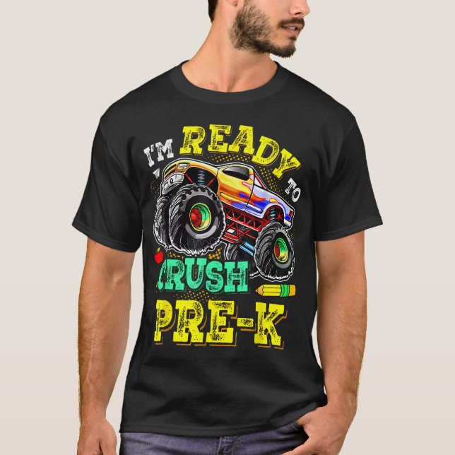 I'M Ready To Crush Pre K Monster Truck Boys Kids T-Shirt (Front)