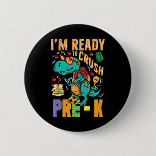 I'm Ready To Crush Pre-K Monster Truck Dino Back t 6 Cm Round Badge