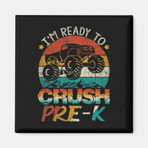 I'm Ready To Crush Pre-K Monster Truck Vintage Boy Magnet