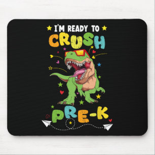 I'm ready to crush Pre-K T Rex Dinosaur Back To sc Mouse Pad