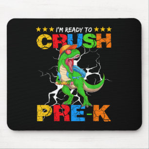 Im Ready To Crush Pre-k T Rex Dinosaur Back To Sch Mouse Pad