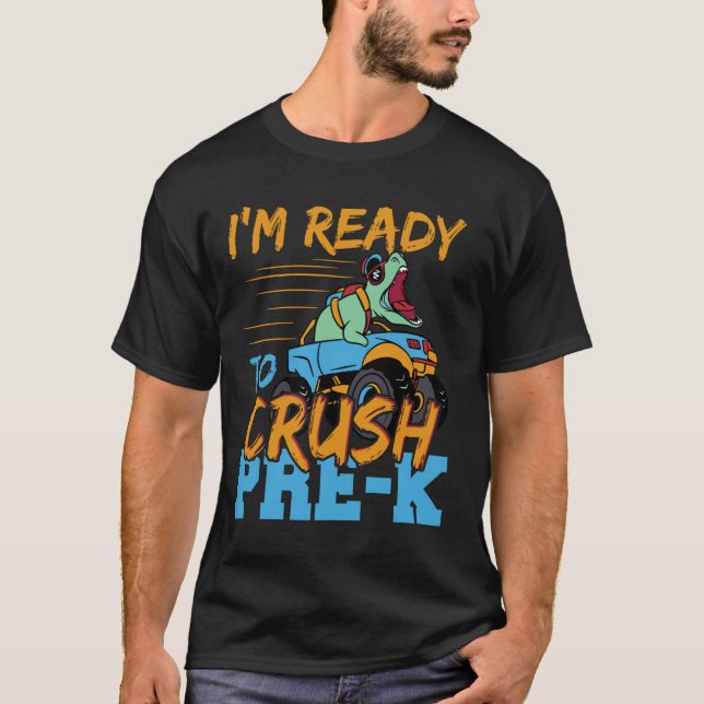 I'm Ready to Crush Pre-K T-Shirt (Front)