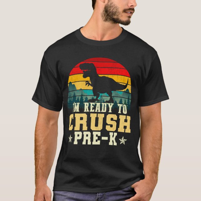 im ready to crush pre k  T-Shirt (Front)
