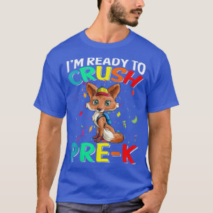 Im Ready To Crush PreK Fo Back To School T-Shirt