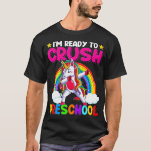 I'm Ready To Crush Preschool  Baby Unicorn  T-Shirt