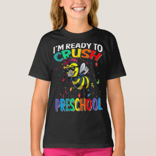 I'm Ready To Crush Preschool Bee Back To School  T-Shirt