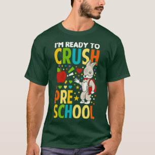 Im Ready To Crush Preschool Boys Back To School T-Shirt