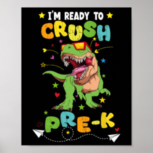 I'm Ready To Crush Preschool Dinosaur Back To Scho Poster
