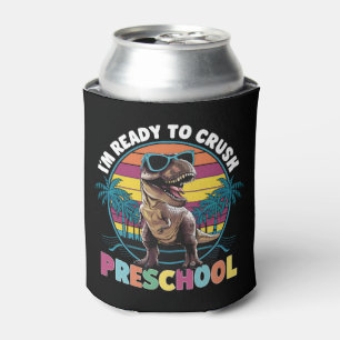 I'm Ready To Crush Preschool Dinosaur T Rex  Can Cooler