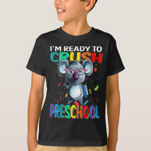 I'm Ready To Crush Preschool Koala Back To School T-Shirt
