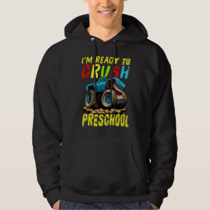 I'm Ready To Crush Preschool Monster Truck Back To Hoodie