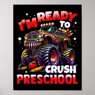 Im Ready To Crush Preschool Monster Truck Boys Kid Poster