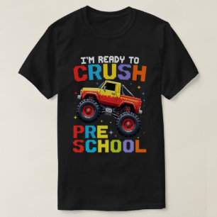 I'm Ready To Crush Preschool Monster Truck T-Shirt
