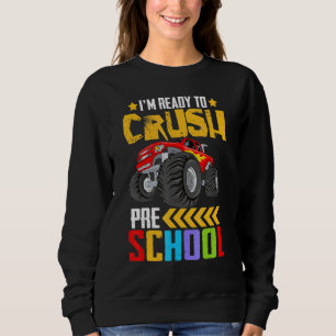 Im Ready To Crush Preschool Pre K Monster Truck Bo Sweatshirt