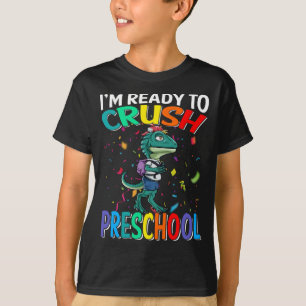 I'm Ready To Crush Preschool Raptor Back To School T-Shirt