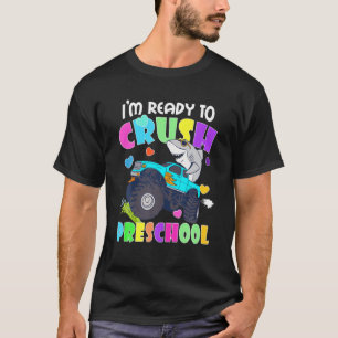 I'm Ready To Crush Preschool Shark Back To School T-Shirt