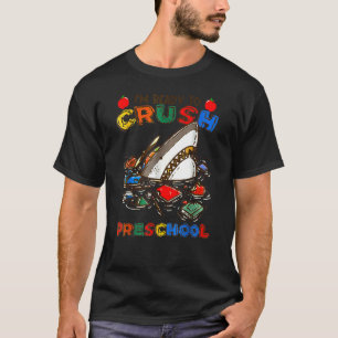 I'm Ready To Crush Preschool  Shark Back To School T-Shirt