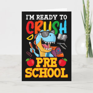 I'm Ready To Crush Preschool T Rex First Day Of Sc Card