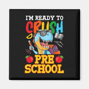 I'm Ready To Crush Preschool T Rex First Day Of Sc Magnet