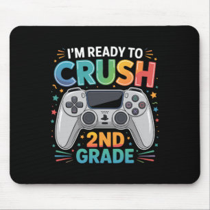 I'm Ready To Crush Second Grade Gamer School Stude Mouse Pad