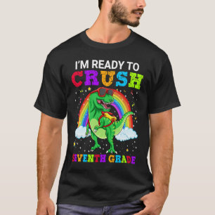 I'm Ready To Crush Seventh Grade Rex Dinosaur Rain T-Shirt