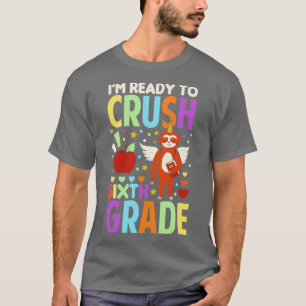Im Ready To Crush Sixth Grade Sloth Unicorn Back T T-Shirt
