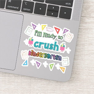 I'm Ready To Crush The Kindergarten