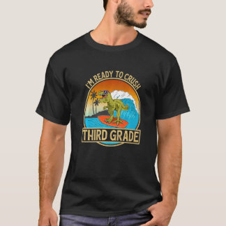 I'm Ready To Crush Third Grade Back To School Dino T-Shirt