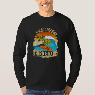 I'm Ready To Crush Third Grade Back To School Dino T-Shirt