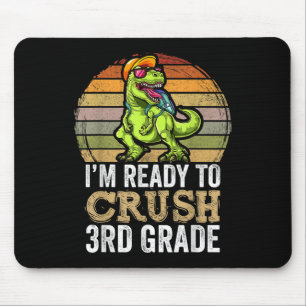 Im Ready To Crush Third Grade Dinosaur Apparel, T Mouse Pad