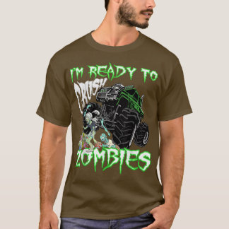 I'm Ready To Crush Zombies For Kids Monster Truck  T-Shirt
