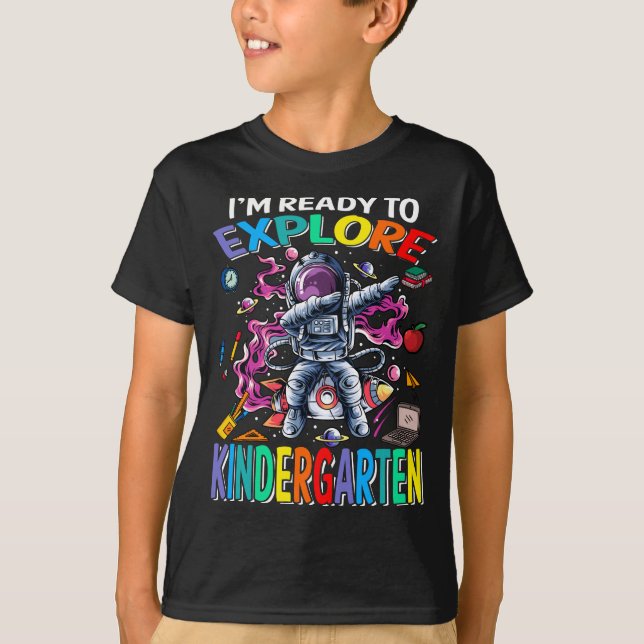 I'm Ready To Explore Kindergarten Astronaut  T-Shirt (Front)