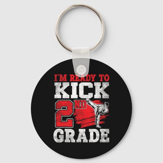 I'm Ready To Kick 2nd Grade Karate Ck To School  Key Ring (Front)