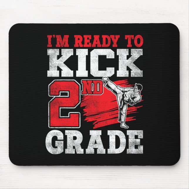 I'm Ready To Kick 2nd Grade Karate Ck To School  Mouse Pad (Front)
