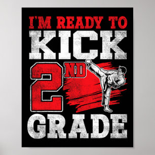 I'm Ready To Kick 2nd Grade Karate Ck To School Poster