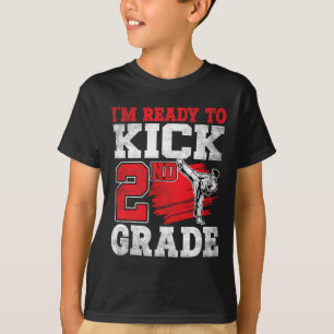 I'm Ready To Kick 2nd Grade Karate Ck To School  T-Shirt