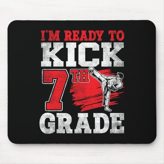I'm Ready To Kick 7th Grade Karate Ck To School  Mouse Pad (Front)