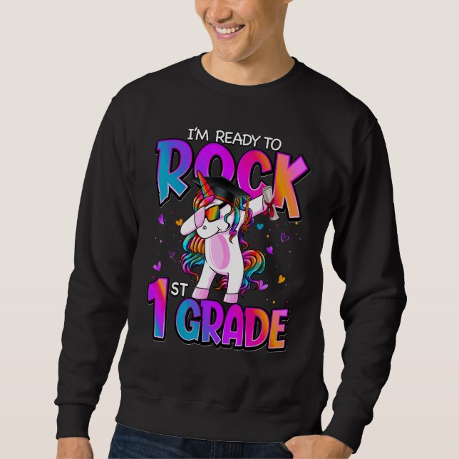 I'm Ready To Rock 1st Grade Unicorn Back To School Sweatshirt (Front)