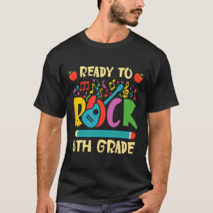 I'm Ready To Rock 6th Grade Guitar Ck To School Bo T-Shirt